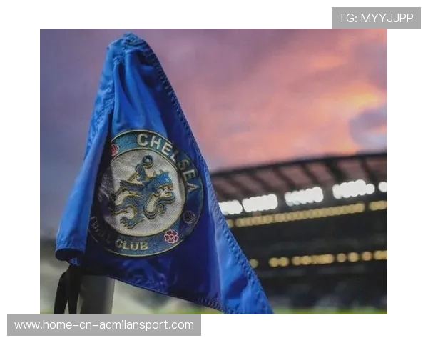 切尔西酝酿冬窗大动作：豪赌未来的战略布局